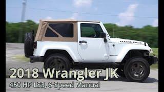 2018 Wrangler JK  6-speed Manual LS Conversion