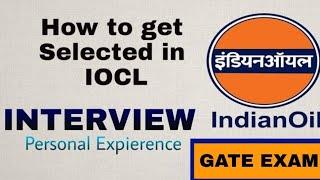 How to Get Selected in IOCL | Interview Experience | PSU Recruitment through Gate