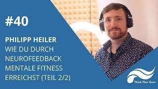 #40 Wie du durch Neurofeedback deine mentale Fitness steigerst mit Philipp Heiler (Teil 2/2)