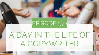 A Day in the Life of a Copywriter