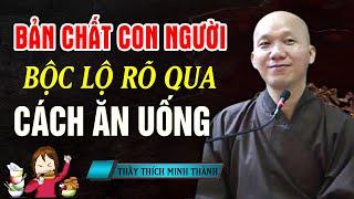 Bản Chất Con Người Bộc Lộ Rõ Qua Cách Ăn Uống | Thầy Thích Minh Thành