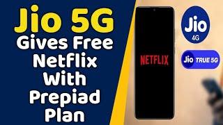 Jio 5G Big News | Jio Launched 2 New Prepaid Plan With Free Netflix Subscription