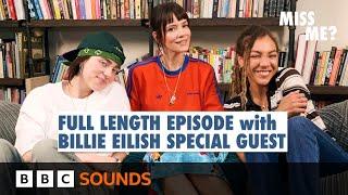 Full episode! Billie Eilish joins Lily and Miquita for Listen Bitch | Miss Me?