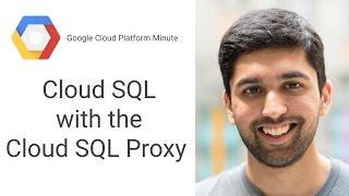 Connecting to Google Cloud SQL with the Cloud SQL Proxy