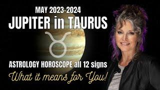 Jupiter in Taurus May 2023-2024 - All 12 Signs