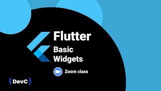 Basic Flutter Widget (Zoom Class)