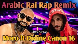 MORO x Didine Canon 16 l Rai Rap Remix 2024 l Arabic Instrumental