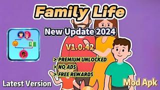 Family Life v1.0.42 | New Update 2024 | No Ads Free Rewards Premium Unlocked | Mod Apk