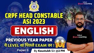 CRPF Head Constable Previous Question Paper | English | CRPF ASI Solved Paper | Day 6 | Kaustubh Sir