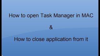 Task Manager in MAC and how to use it..