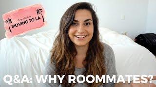 Q&A: Why LA, Roommates & No More Traveling? // Moving to LA