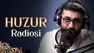 HUZUR RADIOSI | @Abdülkerim Özbek bilan