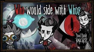 Which Characters Would Align With Who? [Don't Starve Together Lore]