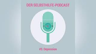 #5: Depression | HELP FM - Der Selbsthilfe-Podcast