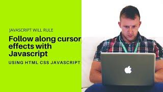 Follow along Cursor effects with Javascript | Javascript will rule