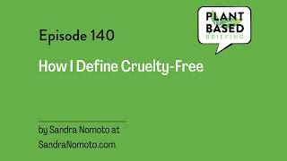 140: How I Define “Cruelty-Free” by Sandra Nomoto at SandraNomoto.com