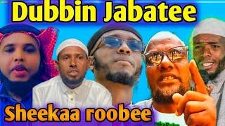 Sheekaa roobee dhifaamaa hin gafadhuu jedhee Dubbin jabatee