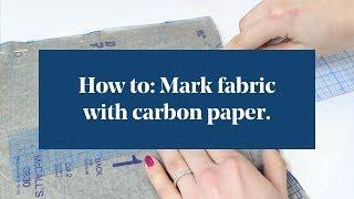 How To: Mark Fabric with Carbon Paper