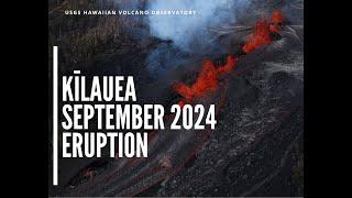 September 20, 2024 —Kīlauea middle East Rift Zone eruption summary