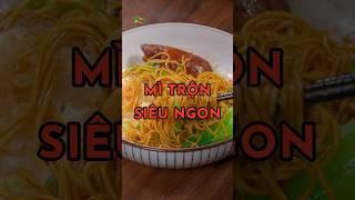 Mì trộn siêu ngon #mitron #nauangon #nauan #chef #shortvideo #amthuc #shorts #viralshorts