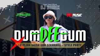 DJ DUM DEE DUM STYLE PARTY TERBARU 2024 || MELODI LU PIJAK SAMA GUA ORANG VIRAL TIKTOK