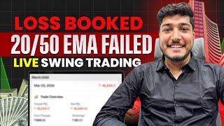 20/50 EMA Failed  || ₹16XXX Loss Booked || || Live Swing Trading #stockmarket