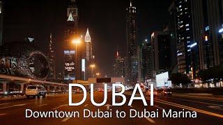 Dubai Night Drive 4K | Downtown Dubai - Sheikh Zayed Road - Dubai Marina