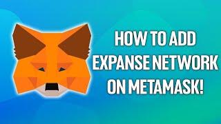 How To Add Expanse Network On Metamask Tutorial!