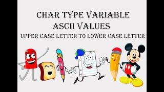 Char Type Variable | ASCII values | Convert Upper case to lower case & vice versa | CS | IT