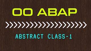 OO ABAP [2020] - Abstract Class - Part 1