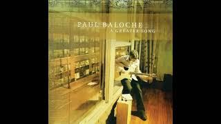 Paul Baloche & A Greater Song ( Integrity s' Hosanna ! Music ) 2006 Full Album