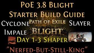 [PoE] [Guide] 3.8 Cyclone Slayer Starter Build Diary Day 1-3 Full Atlas + Shaper [play_like_jay]