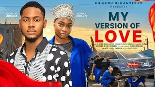 MY VERSION OF LOVE - CLINTON JOSHUA, SOPHIA CHISOM (SOSO) VALENTINE MAL latest 2025 nigerian movies