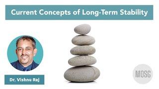 Dr. Vishnu Raj: Current Concepts of Long-Term Stability