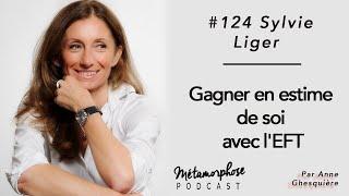 #124 Sylvie liger : Gagner en estime de soi avec l'EFT !