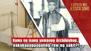 Kama ng isang yumaong Archibishop, nakakapagpagaling raw ng sakit?! | Kapuso Mo, Jessica Soho