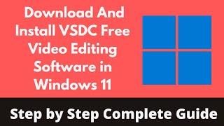 How to Download And Install VSDC Free Video Editing Software in Windows 11