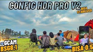 0.5 Bisa Cinematic Bisa  Gcam Bsg 8.1 Config Hdr Pro V2 0.5 Bisa Ultrawide & Video Stabilizer