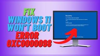 How to Fix Windows 11 Won't Boot BCD Error Code 0xc0000098