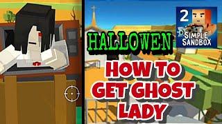 HOW TO GET GHOST LADY IN SIMPLE SANDBOX 2 (UPDATE 1.7.32)