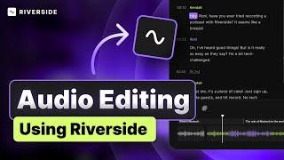 NEW Riverside Editor Tutorial: How to Edit Audio Podcasts in Riverside!