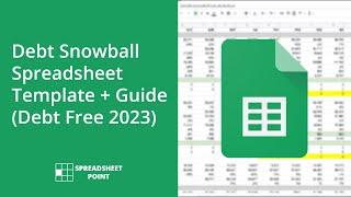 Debt Snowball Spreadsheet Template + Guide (Debt Free 2023)