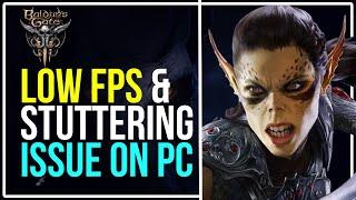 How to FIX Baldur's Gate 3 Lag, Low FPS, Stuttering & FPS Drops? [WORKING FOR WINDOWS 11 & 10]