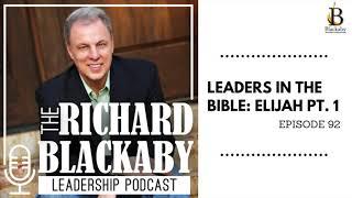 Episode 92: Leaders in the Bible - Elijah pt. 1