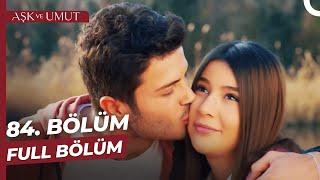 Aşk ve Umut 84. Bölüm