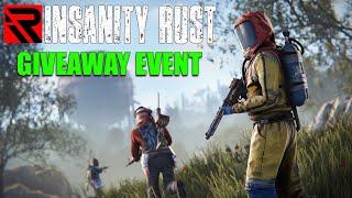 RUST LIVE | Insanity Rust GIVEAWAY EVENT pt 1