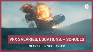 VFX Salaries, Locations, & Schools  (VFX Intro | Part 12)