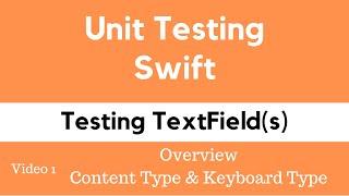 Unit Testing UITextField(s). Overview of ContentType, Keyboard and more