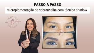 Micropigmentação de sobrancelhas com a técnica Shadow