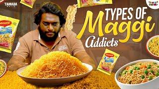 Types of Maggi Addicts || Bumchick Bunty || Tamada Media